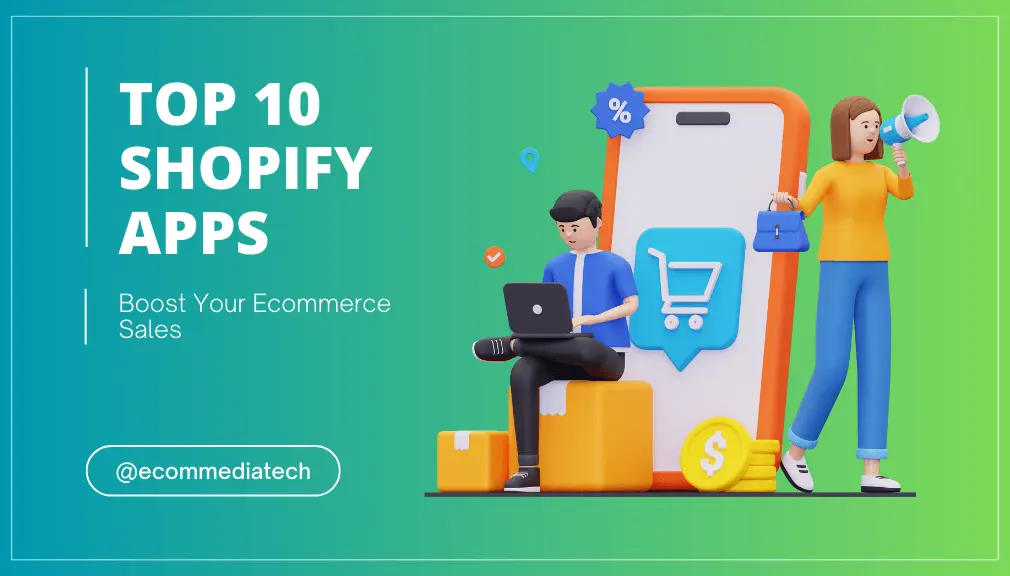 Must Have Shopify Apps for Boost Ecommerce Sales