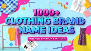 Clothing Brand Name Ideas