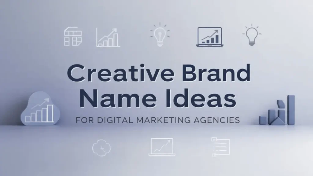 555+ Creative Brand Name Ideas for Digital Marketing Agencies