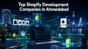Top Shopify Development Companies in Ahmedabad
