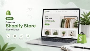 Creative Shopify Store Name Ideas for Online Businesses